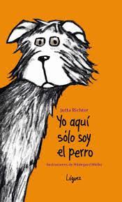 Yo aquí sólo soy el perro - Leo Leo Libros