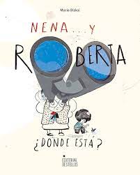 Nena ... y Roberta ¿dónde está? - Leo Leo Libros