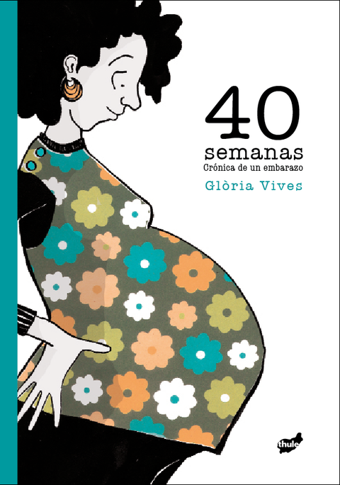 40 semanas (crónicas de un embarazo) - Leo Leo Libros