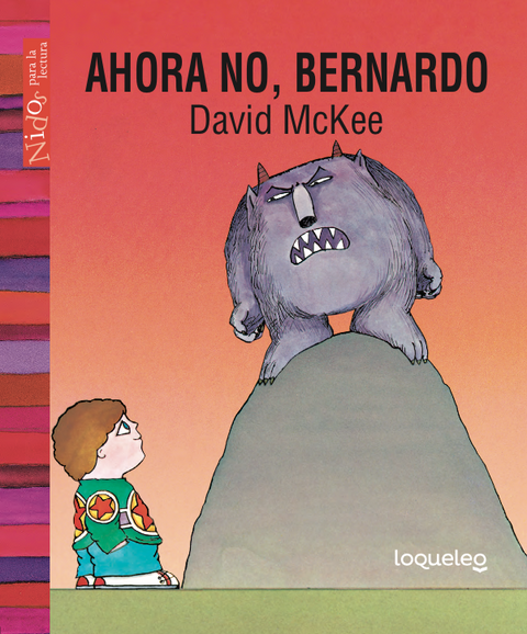 Ahora no, Bernardo - Leo Leo Libros