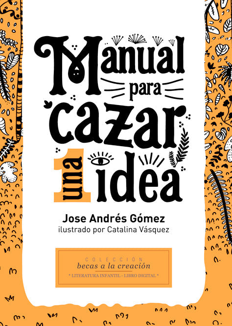 Manual para cazar una idea - Leo Leo Libros