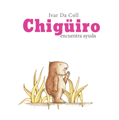 Chigüiro encuentra ayuda - Leo Leo Libros