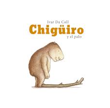 Chigüiro y el palo - Leo Leo Libros