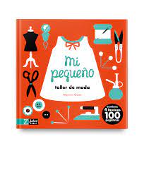 Mi pequeño taller de moda - Leo Leo Libros