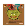 Biología hasta en la sopa - Leo Leo Libros