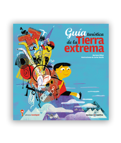 Guía turística de la Tierra extrema - Leo Leo Libros