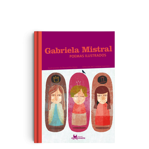 Gabriela Mistral: Poemas ilustrados - Leo Leo Libros