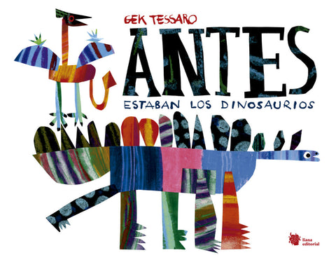 Antes estaban los dinosaurios - Leo Leo Libros