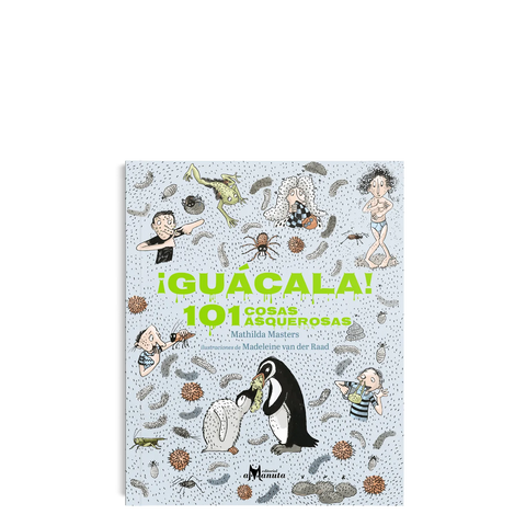 ¡Guácala! 101 cosas asquerosas - Leo Leo Libros