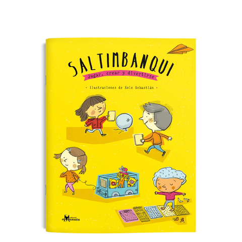 Saltimbanqui: jugar, crear y divertirse - Leo Leo Libros