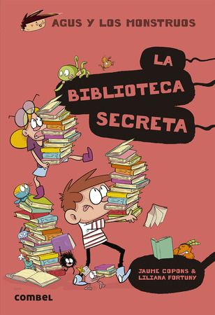 Agus y los monstruos: La biblioteca secreta