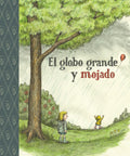Portada de El globo grande y mojado