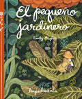 El pequeño jardinero - Leo Leo Libros