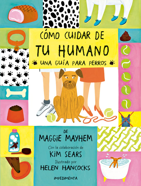 Cómo cuidar de tu humano: una guía para perros - Leo Leo Libros