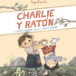 Charlie y Ratón