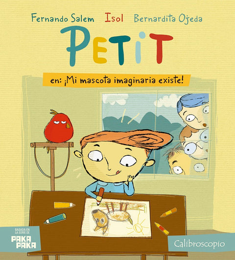 Petit en: ¡Mi mascota imaginaria existe! - Leo Leo Libros