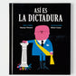 Así es la dictadura