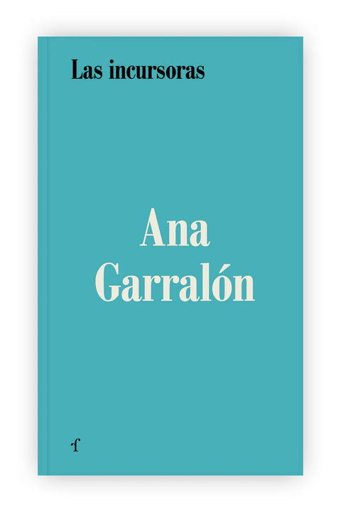 Las incursoras de Ana Garralón