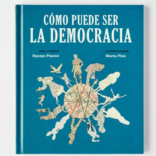 Cómo puede ser la democracia