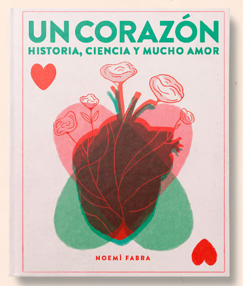 Un corazón: historia, ciencia y mucho amor