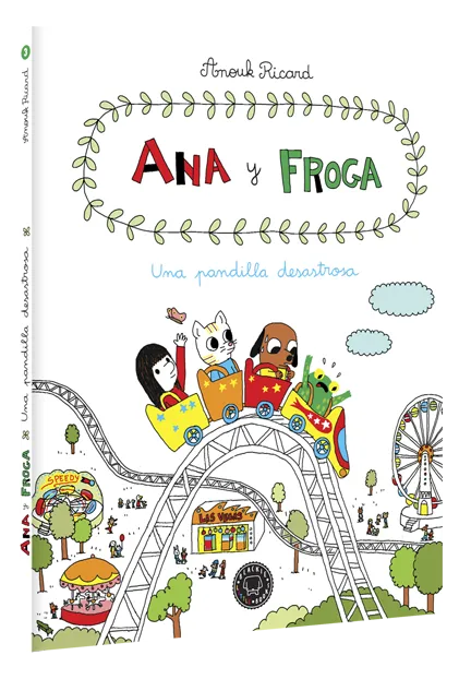 Ana y Froga: una pandilla desastrosa