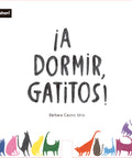 ¡A dormir, gatitos!, de Bàrbara Castro Urío — portada oficial Zahorí Books