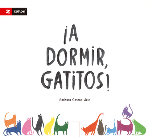 ¡A dormir, gatitos!, de Bàrbara Castro Urío — portada oficial Zahorí Books