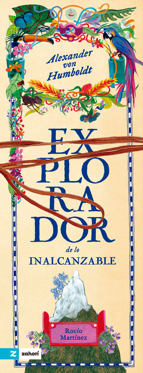 Alexander von Humboldt. Explorador de lo inalcanzable, de Rocío Martínez — portada oficial Zahorí Books