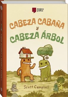 Portada de Cabeza Cabaña y Cabeza Árbol Vol. 1 de Scott Campbell