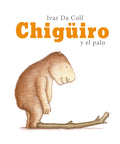 Portada de Chigüiro y el palo, de Ivar Da Coll