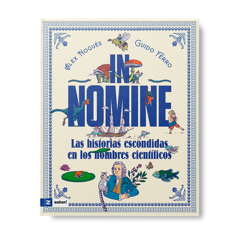 In Nomine. Las historias escondidas en los nombres científicos