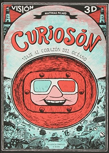 Portada de Curiosón: viaje al corazón del océano, de Matthias Picard