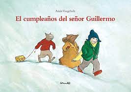 El cumpleaños del señor Guillermo - Leo Leo Libros