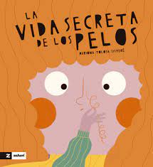 La vida secreta de los pelos - Leo Leo Libros