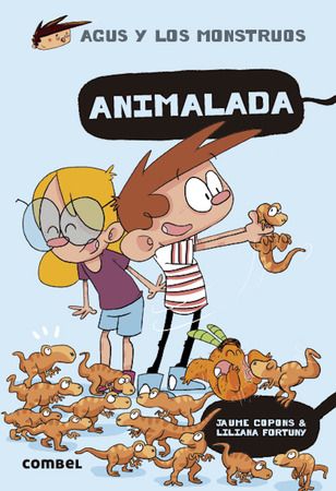 Agus y los monstruos: Animalada - Leo Leo Libros