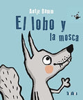 Portada de El lobo y la mosca, de Antje Damm