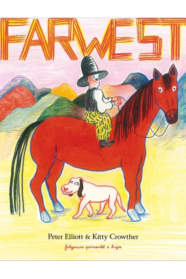 Portada de Farwest, de Peter Elliott y Kitty Crowther