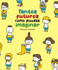 Portada de Tantos futuros como puedas imaginar, de Shinsuke Yoshitake