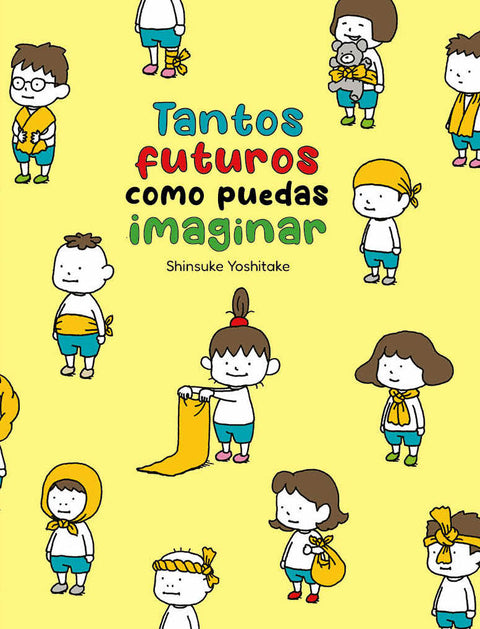 Portada de Tantos futuros como puedas imaginar, de Shinsuke Yoshitake