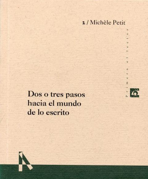 Dos o tres pasos hacia el mundo de lo escrito