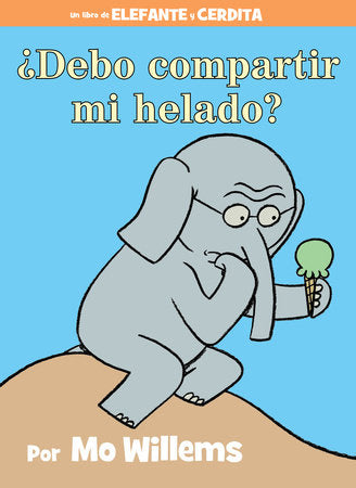 Elefante y cerdita: ¿Debo compartir mi helado?