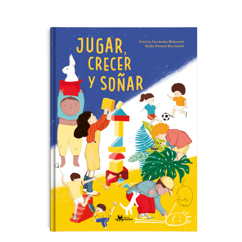 Jugar, crecer y soñar