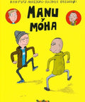 Portada de Manu y Moha, de Kim Fupz Aakeson y Rasmus Bregnhøi