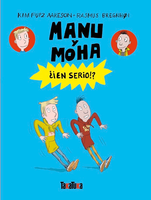Portada de Manu y Moha ¿¡En serio!?, de Kim Fupz Aakeson y Rasmus Bregnhøi