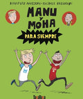 Portada de Manu y Moha para siempre, de Kim Fupz Aakeson y Rasmus Bregnhøi