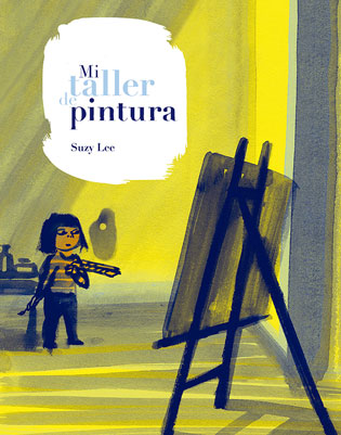 Portada de Mi taller de pintura, de Suzy Lee