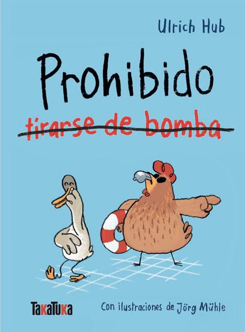 Portada de Prohibido tirarse de bomba, de Ulrich Hub y Jörg Mühle