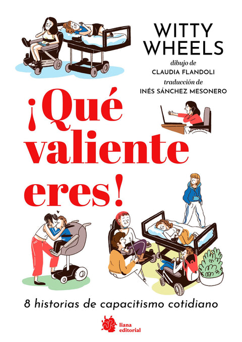Portada de ¡Qué valiente eres!, de Witty Wheels, Liana Editorial