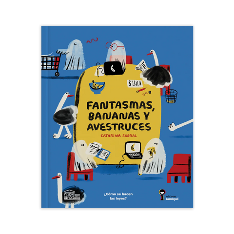 Fantasmas, bananas y avestruces