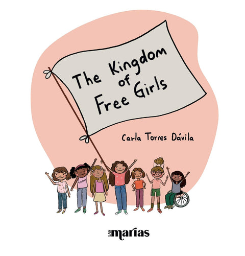Cover of The Kingdom of Free Girls by Carla Torres Dávila
